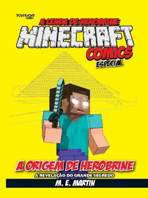 Title details for Minecraft Comics: A Lenda de Herobrine by EDICASE GESTAO DE NEGOCIOS EIRELI - Available